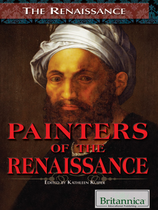 Title details for Painters of the Renaissance by Britannica Educational Publishing - Available